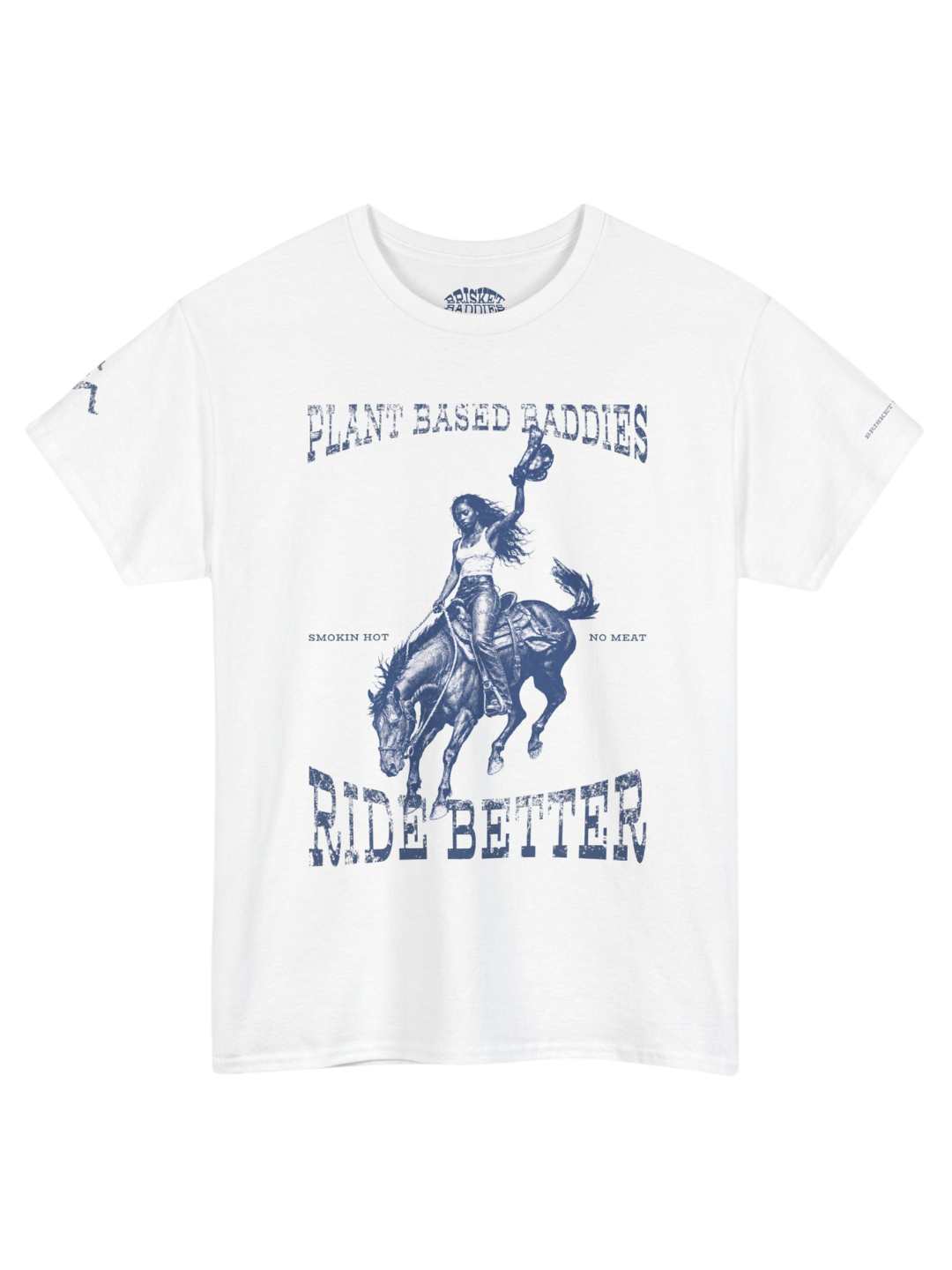Plant Based Baddies Ride Better T-Shirt