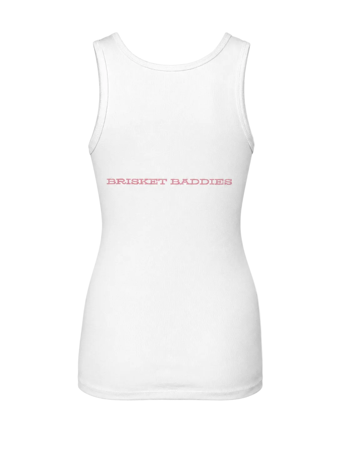 White tank top with 'BRISKET BADDIES' text on a white background